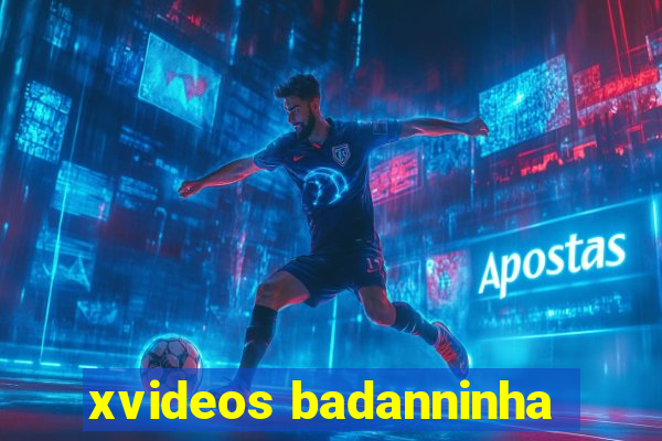 xvideos badanninha